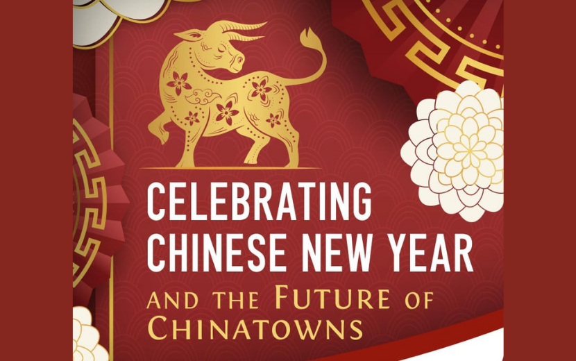 Celebrating Chinese New Year and the Future of Chinatowns Committee