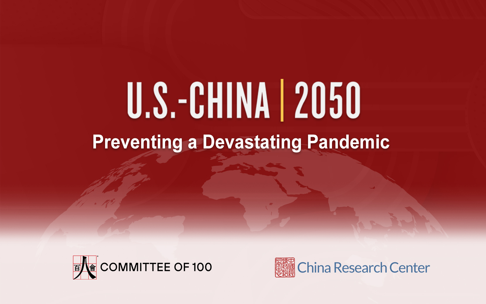 US-China 2050: Preventing a Devastating Pandemic - Committee of 100