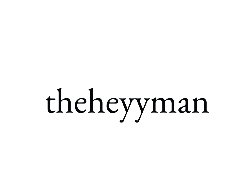 The Heyyman